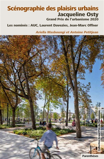 Scénographie des plaisirs urbains : Jacqueline Osty, Grand prix de l’urbanisme 2020 : les nominés, AUC, Laurent Davezies, Jean-Marc Offner
