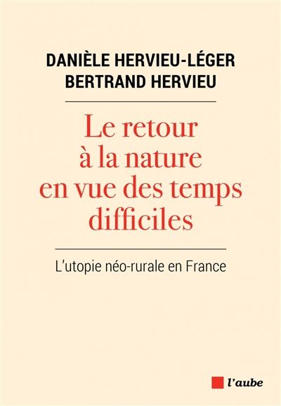 Le retour à la nature en vue des temps difficiles : l’utopie néo-rurale en France