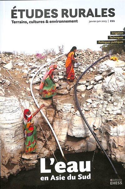 Etudes rurales, n° 211. L’eau en Asie du Sud : irrigation, techniques, politiques publiques